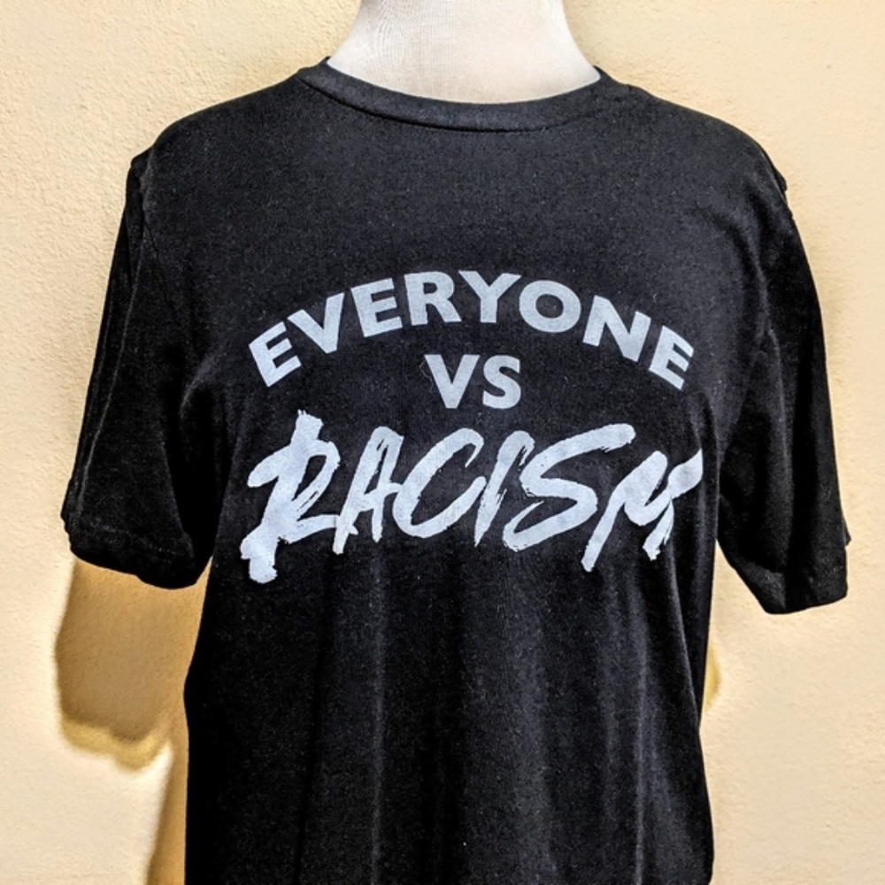 3/$15 Graphic Tee Everyone vs Racism - Picture 3 of 6